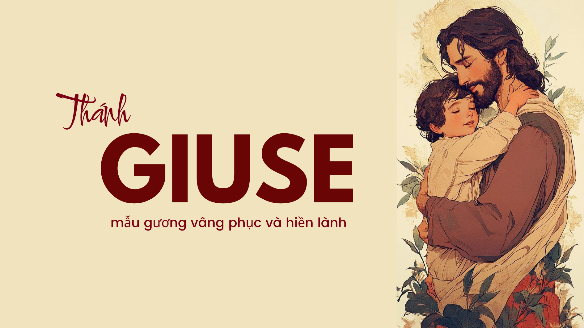 Ngày 10/03 - Thánh GIUSE mẫu gương VÂNG PHỤC và HIỀN LÀNH